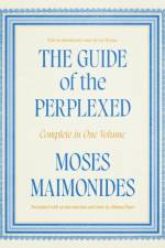 The Guide of the Perplexed af Moses Maimonides