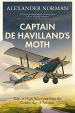Captain de Havilland's Moth af Alexander Norman