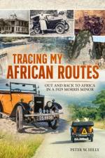 Tracing my African Routes af Peter W Hills