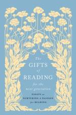 The Gifts of Reading for the Next Generation