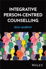 Integrative Person-Centred Counselling af Rick (University of Northampton Murphy