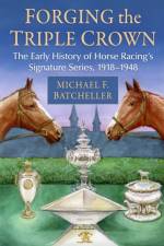 Forging the Triple Crown af Michael F Batcheller