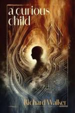 A Curious Child af Richard Walker