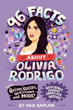 96 Facts About Olivia Rodrigo af Arie Kaplan