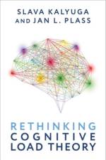 Rethinking Cognitive Load Theory af Slava (Emeritus Professor of Educational Psychology Kalyuga