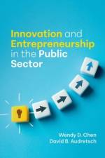 Innovation and Entrepreneurship in the Public Sector af Wendy D. (Assistant Professor of Public Administration Chen