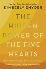 The Hidden Power of the Five Hearts af Kimberly Snyder