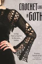 Crochet Like a Goth af Kristina Tamulevič