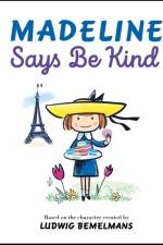 Madeline Says Be Kind af Ludwig Bemelmans