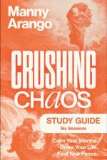 Crushing Chaos Study Guide af Manny Arango