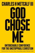 God Chose Me af Charles Henry Metcalf