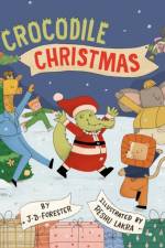 Crocodile Christmas af J. D. Forester