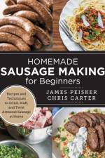 Homemade Sausage Making for Beginners af Chris Carter