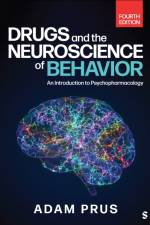 Drugs and the Neuroscience of Behavior af Adam Prus
