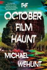 The October Film Haunt af Michael Wehunt