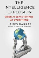 The Intelligence Explosion af James Barrat