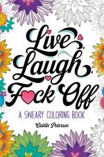 Live, Laugh, F*ck Off af Caitlin Peterson