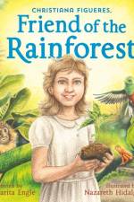 Christiana Figueres, Friend of the Rainforest af Margarita Engle