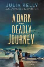 A Dark and Deadly Journey af Julia Kelly