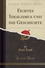 Fichtes Idealismus Und Die Geschichte (Classic Reprint) af Emil Lask