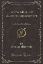 Gustav Meyrinks Wachsfigurenkabinett af Gustav Meyrink