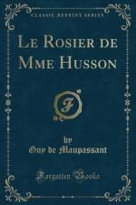 Le Rosier de Mme Husson (Classic Reprint) af Guy de Maupassant