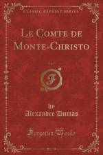 Le Comte de Monte-Christo, Vol. 7 (Classic Reprint) af Alexandre Dumas