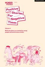 Positive Stories for Negative Times, Season Four af Hannah Low