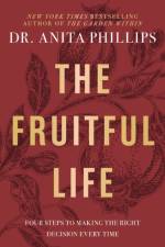 The Fruitful Life af Dr. Anita Phillips