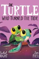 The Turtle Who Turned the Tide af Rachel Bright