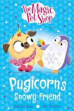 The Magic Pet Shop Stories: Pugicorn's Snowy Friend af Matilda Rose