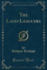 The Land-Leaguers (Classic Reprint) af Anthony Trollope