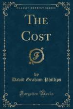 The Cost (Classic Reprint) af David Graham Phillips