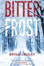 Bitterfrost af Bryan Gruley