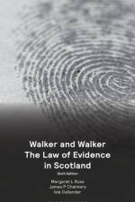 Walker and Walker The Law of Evidence in Scotland af Margaret L (University of Aberdeen) Ross