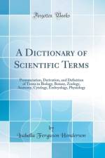 A Dictionary of Scientific Terms af Isabella Ferguson Henderson