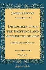 Discourses Upon the Existence and Attributes of God, Vol. 1 of 2 af Stephen Charnock