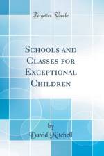 Schools and Classes for Exceptional Children (Classic Reprint) af David Mitchell