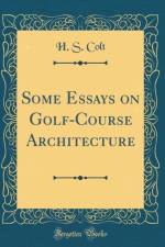 Some Essays on Golf-Course Architecture (Classic Reprint) af H. S. Colt