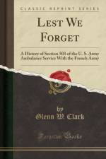 Lest We Forget af Glenn W. Clark