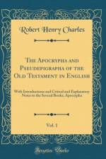 The Apocrypha and Pseudepigrapha of the Old Testament in English, Vol. 1