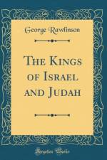 The Kings of Israel and Judah (Classic Reprint)
