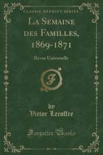 La Semaine Des Familles, 1869-1871 af Victor Lecoffre