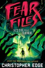 Fear Files: Hide and Seek af Christopher Edge