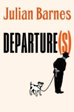 Departure(s) af Julian Barnes