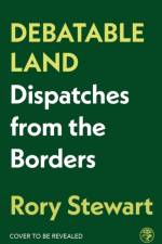 Debatable Land af Rory Stewart