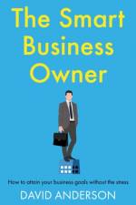 The Smart Business Owner af David Anderson