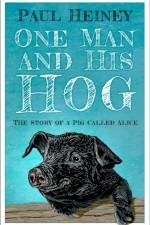 One Man and His Hog af Paul Heiney