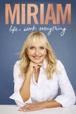 Miriam: Life, Work, Everything af Miriam O'Callaghan