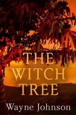 The Witch Tree af Wayne Johnson